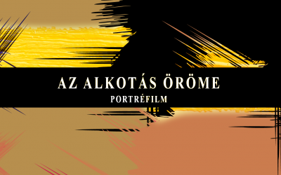 Az Alkotás Öröme portréfilm